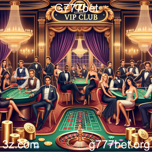 Descubra o Exclusivo Clube VIP do G777bet